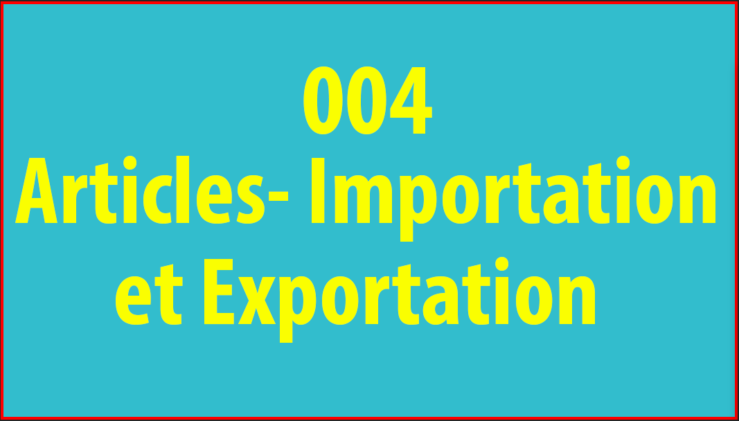 Articles - Importation et Exportation