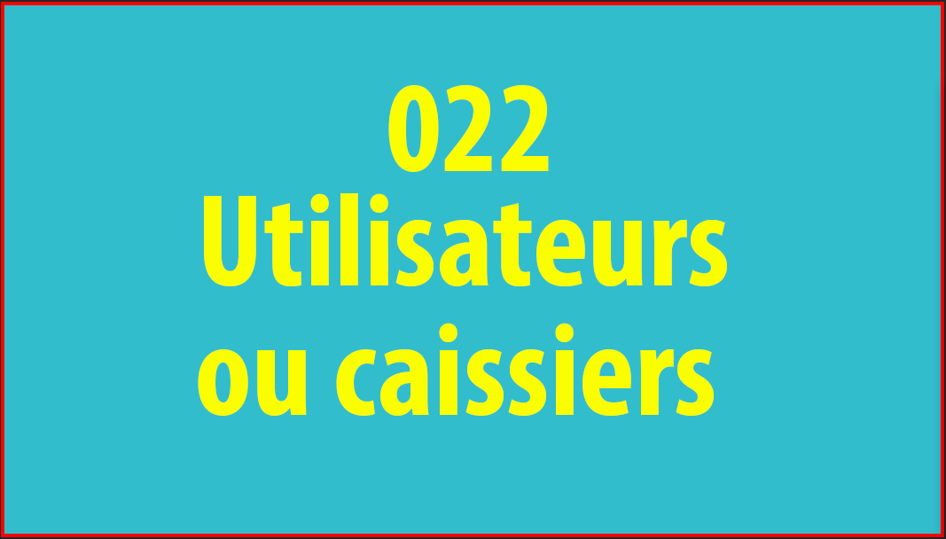 Utilisateurs ou caissiers